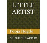 LITTLE ARTIST: COLOUR THE WORLD!