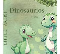 Little Artist: Dinosaurios: Libro para colorear de 5 a 8 años - Un recuerdo creativo para crecer