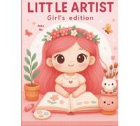 Little Artist Girl's Edition: "A Relaxing Coloring Journey Through Everyday Moments" (coloring books)