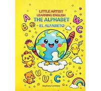 Little Artist Learning English: The Alphabet | Bilingual Coloring Book for Kids (English & Spanish) | Learn Letters, Vocabulary & fun activity: A Fun ... kids in preschool (Coloring Our World Series)
