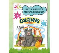 Little Artist’s Animal Kingdom: A Wild Coloring Adventure!