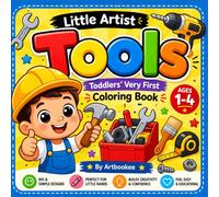 Little Artist Tools: Fun & Easy Coloring Book for Ages 1-4