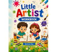 Little Artist Workbook: Learn to Draw, Color, Trace & Have Fun: A Creative Drawing and Coloring Activity Book for Kids Ages 4-8 | Easy Step-by-Step ... and Confidence-Building Art Exercises