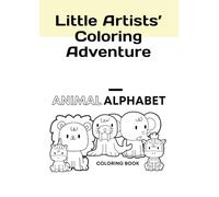 Little Artists’ Coloring Adventure!: Animal Alphabet