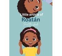 Little artists of Roatan: Paint the island!