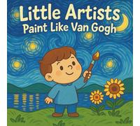 Little Artists: Paint Like Van Gogh