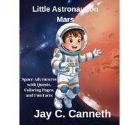 Little Astronaut on Mars (The Little Astronaut Adventures)