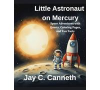 Little Astronaut on Mercury (The Little Astronaut Adventures)