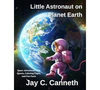 Little Astronaut on Planet Earth (The Little Astronaut Adventures)