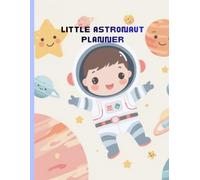 Little Astronaut Planner: A Colorful Daily To-Do Notebook