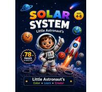 Little Astronaut Solar System Coloring Book: 78 Big and Simple Pages of Planets, Rockets and Aliens | Fun Mazes, Connect the Dots and Word Search Activities for Boys and Girls Ages 4-8