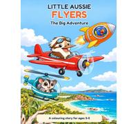 Little Aussie Flyers: The Big Adventure