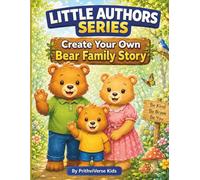 Little Authors Series: Create Your Own Bear Family Story