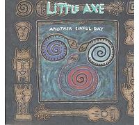 Little Axe - Another Sinful Day