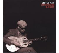 Little Axe - Champagne & Grits