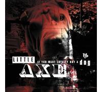 Little Axe - If You Want Loyalty Buy A Dog [VINYL] [Vinilo]