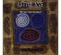Little Axe - The Wolf That House Built [Import]