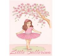 Little Ballerina: 8.5x11 | 120 Pages | 50+ One-Sided Illustrations | A Ballerina Coloring Book for the Little Girl in All of Us | Ballet Coloring Adventure for Little Dancers (Ballet Coloring Books)