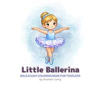 Little Ballerina: Bold & Easy Coloring Book for Toddlers