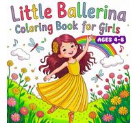 Little Ballerina Coloring Book For Girls Ages 4-8: 50 Unique Ballet Coloring Page with Elegant Ballerinas and Ballet Scenes