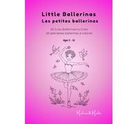 Little Ballerinas - Les petites ballerines: 50 Cute Ballerinas to Color - 50 adorables ballerines à colorier (Mademoiselle Mirdita)