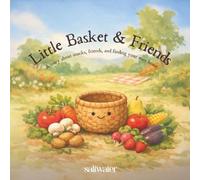 Little Basket & Friends: Hop into a cozy garden adventure. Meet friendly fruits, learn their colors and names, and follow a little basket as it finds ... building picture book for ages 3-5.
