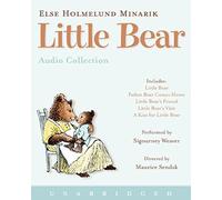 [Little Bear CD Audio Collection: Little Bear, Father Bear Comes Home, Little Bear's Friend, Little Bear's Visit, A Kiss for Little Bear] [By: Minarik, Else Holmelund] [August, 2007]
