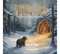 Little Bear Finds His Way Home (The Forest Rules Series)