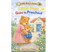 Little Bear Goes to Preschool: A First Day of Preschool Story for Ages 3-5 About Separation Anxiety, Big Feelings, Friendship, and Confidence, Coloring Pages Included Inside (Little Bear's Series)