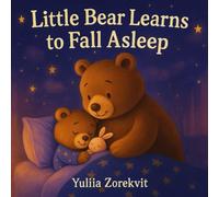 Little Bear Learns to Fall Asleep