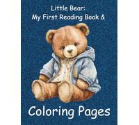 Little Bear: My First Reading Book & Coloring Pages: Easy Short Sentences for Kids to Read and Color (Early Learning)