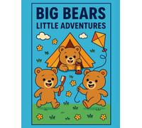 Little bears big adventures