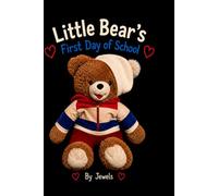Little Bear's First Day of School (Little Bear’s Brave Adventures)