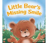 Little Bear's Missing Smile: A Heartwarming Children’s Picture Book About Friendship and Emotions