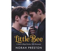 Little Bee: A Dark College Hockey MM Romance (ICE AND OBSESSION)