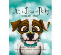 Little Bee and Porky: A Story About Friendship