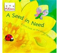 Little Bees: Mybees: A Seed In Need: A first look at the plant cycle