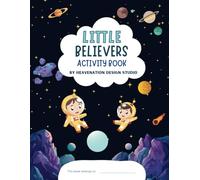 Little Believers - Part 1: Activity Book for Kids aged 4-10 (Little Believers Activity Book Series: Nurturing Faith Through Fun!)