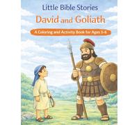 Little Bible Stories: David and Goliath A coloring and Activity Book for Ages 3-6 (Little Bible Stories - Coloring and Activity Books for Ages 3-6)