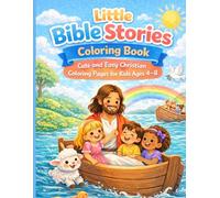Little Bible Stories to Color: Fun Christian Coloring Pages for Kids Ages 4-8