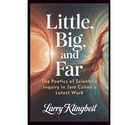 Little, Big, and Far: The Poetics of Scientific Inquiry in Jem Cohen's Latest Work