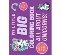 Little Big Coloring Book All about Unicorns! (My Little Big Coloring Book)