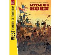Little Big Horn. Jim Bridger. West. Fumetti di frontiera (Vol. 3) (Gli albi della cosmo)