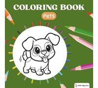 Little Big Ones - Coloring Books - Pets (Cute Coloring Books)