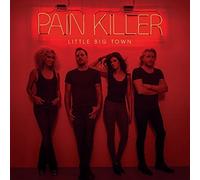 Little Big Town - PAINKILLER By Little Big Town (2014-10-20)