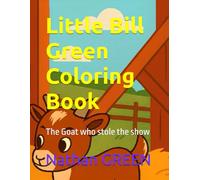 Little Bill Green: The Goat who stole the show Coloring Book