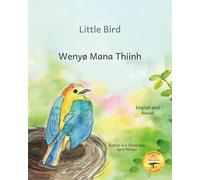 Little Bird: Learning to Fly in Anuak and English