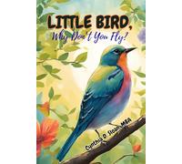 Little Bird, Why Don't You Fly?
