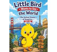 Little Bird wonts to see the World: The United States of America - part one