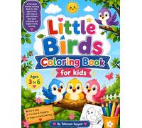 Little Birds Coloring Book for Kids Ages 3-6: Fun and Easy Bird Coloring Pages for Toddlers and Preschool Children: Cute and Simple Bird Illustrations ... Stress-Free Coloring Fun for Boys and Girls